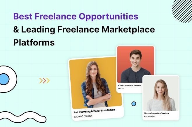 Best Freelance Opportunities and Leading Freelance Marketplace Platform